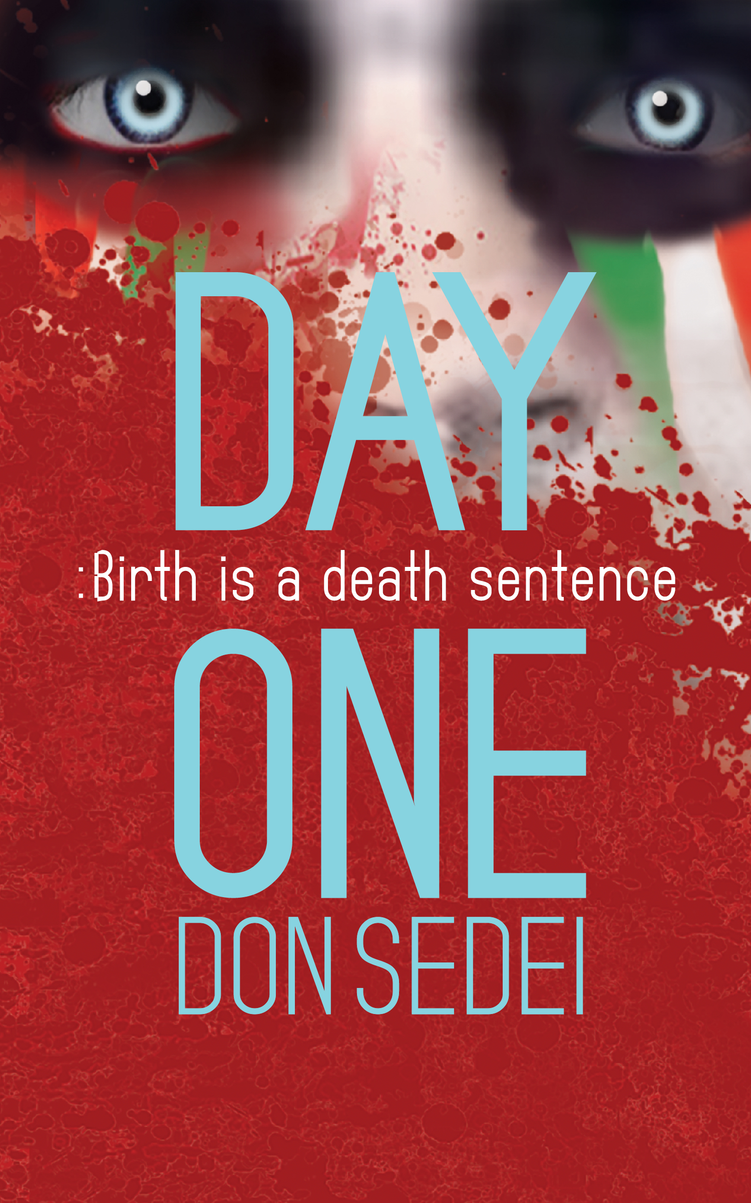 Book cover for DAY ONE: Birth is a Death Sentnce, available to option through OptionAvenue