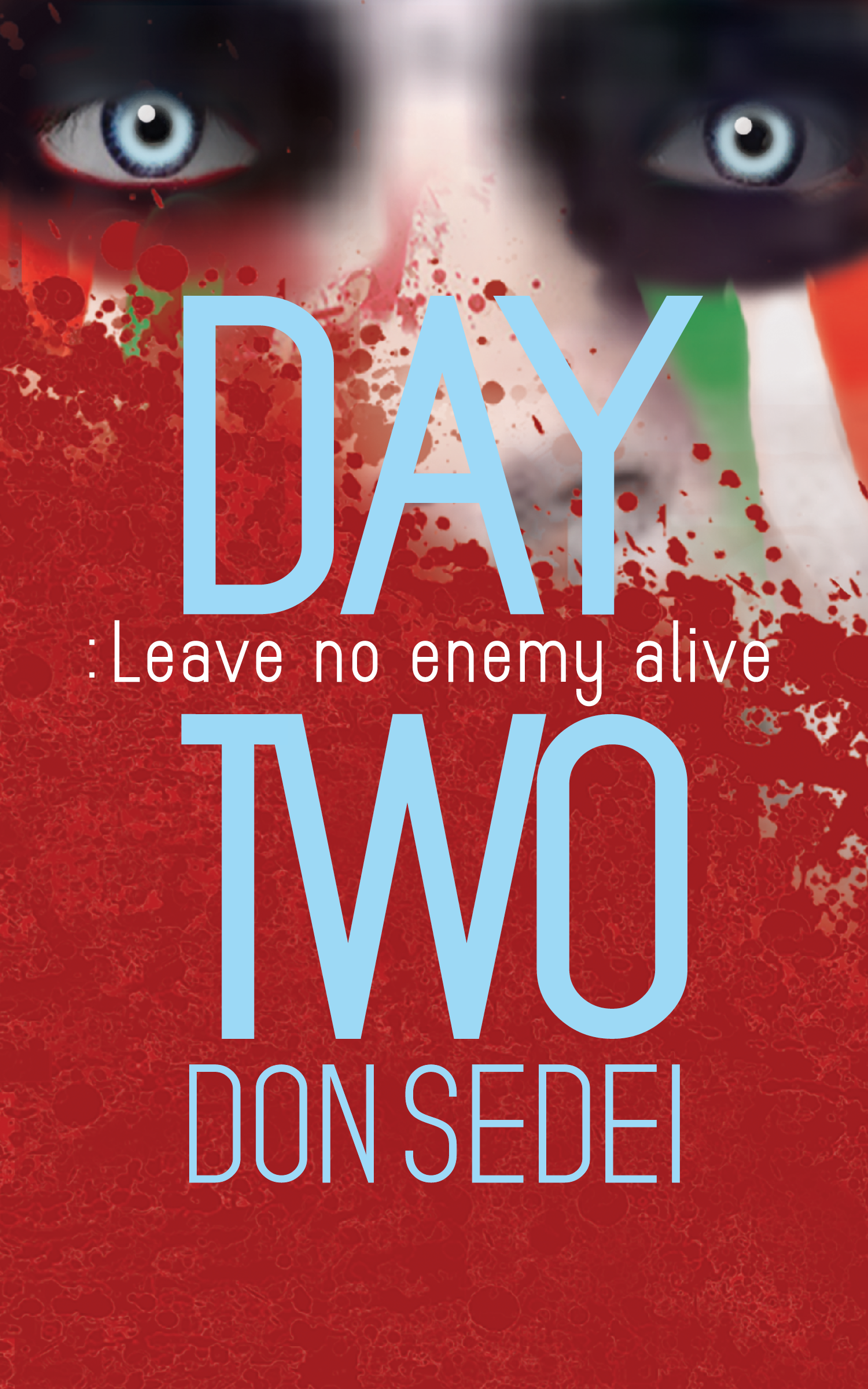Book cover for DAY TWO: Leave No Enemy Alive, available to option through OptionAvenue